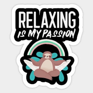 Relaxing is my passion Sticker